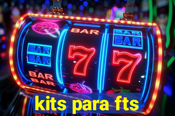 kits para fts